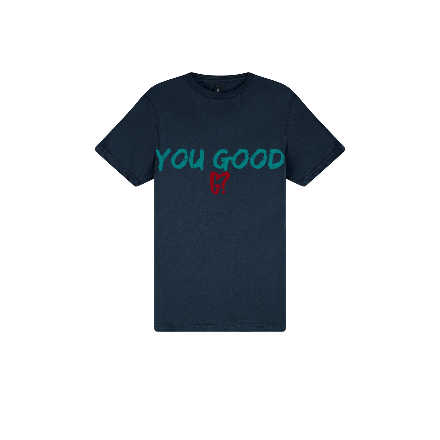 You Good G? - You Good? Clothing