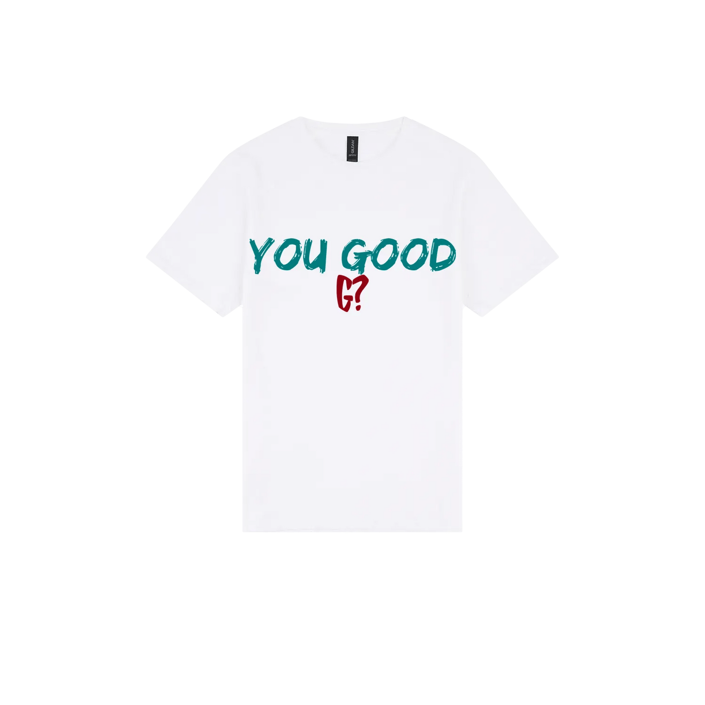 You Good G? - You Good? Clothing