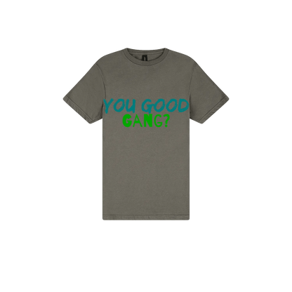 You Good Gang? - You Good? Clothing