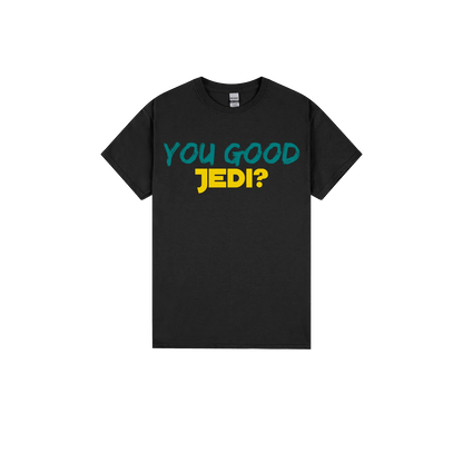 You Good Jedi? - You Good? Clothing