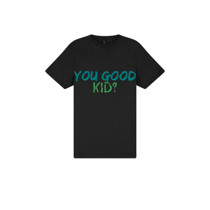 You Good Kid? - You Good? Clothing