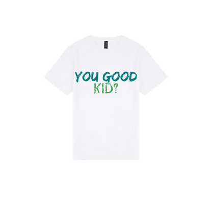 You Good Kid? - You Good? Clothing
