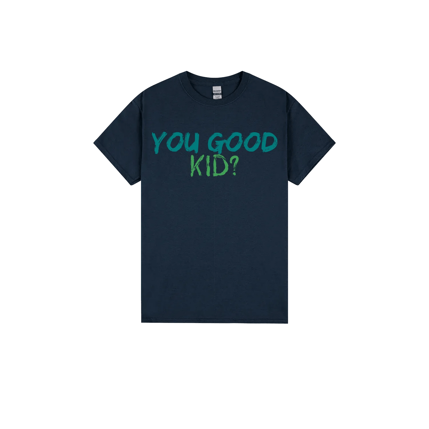You Good Kid? - You Good? Clothing