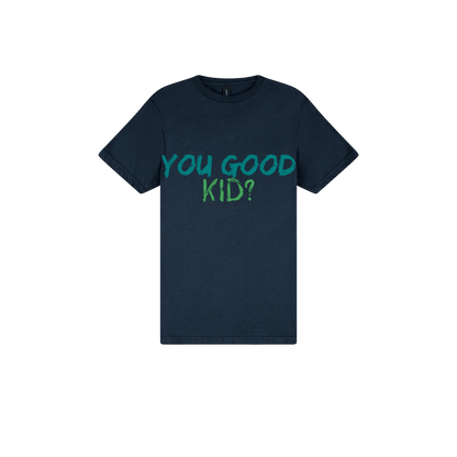 You Good Kid? - You Good? Clothing