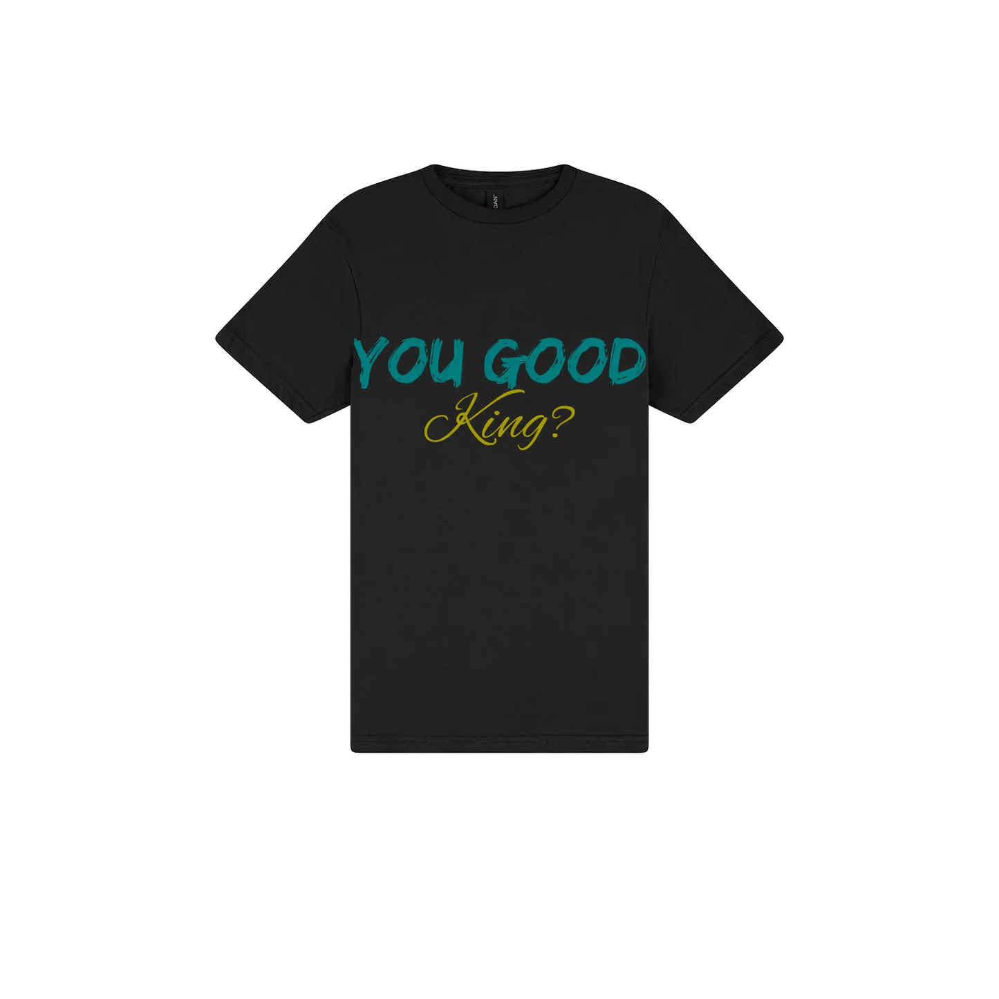 You Good King? - You Good? Clothing