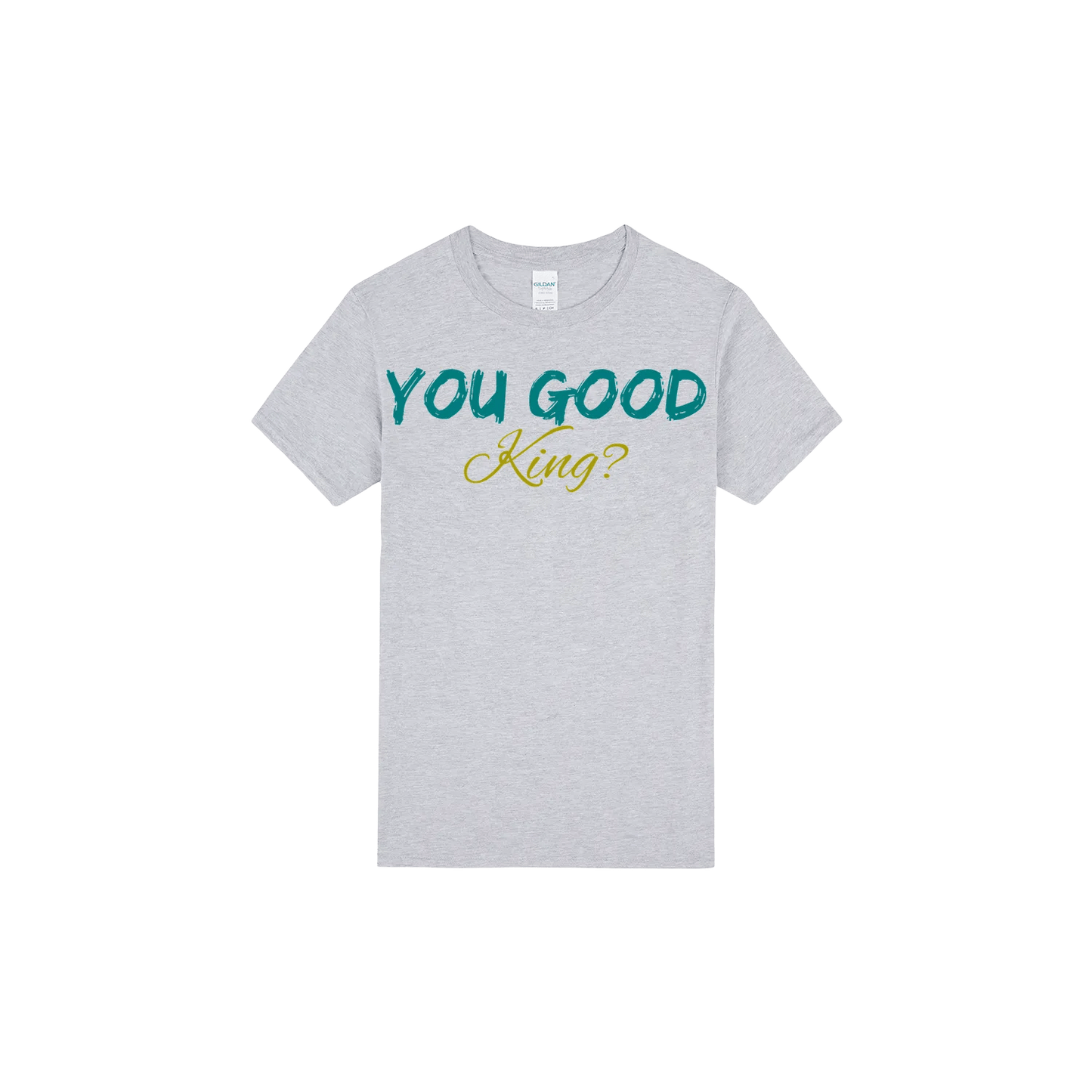 You Good King? - You Good? Clothing