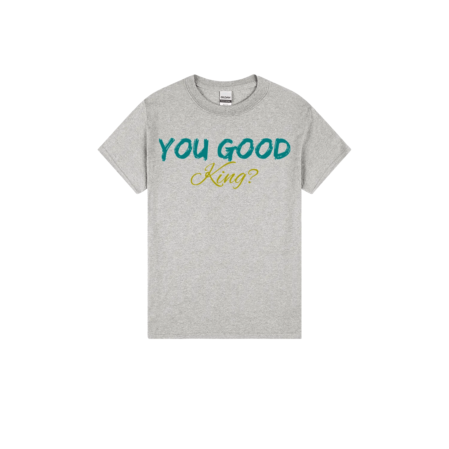 You Good King? - You Good? Clothing
