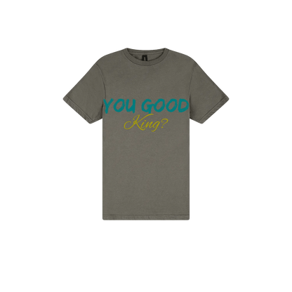 You Good King? - You Good? Clothing