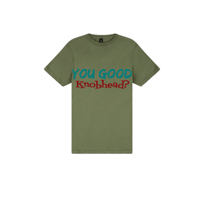 You Good Kn*bhead? - You Good? Clothing