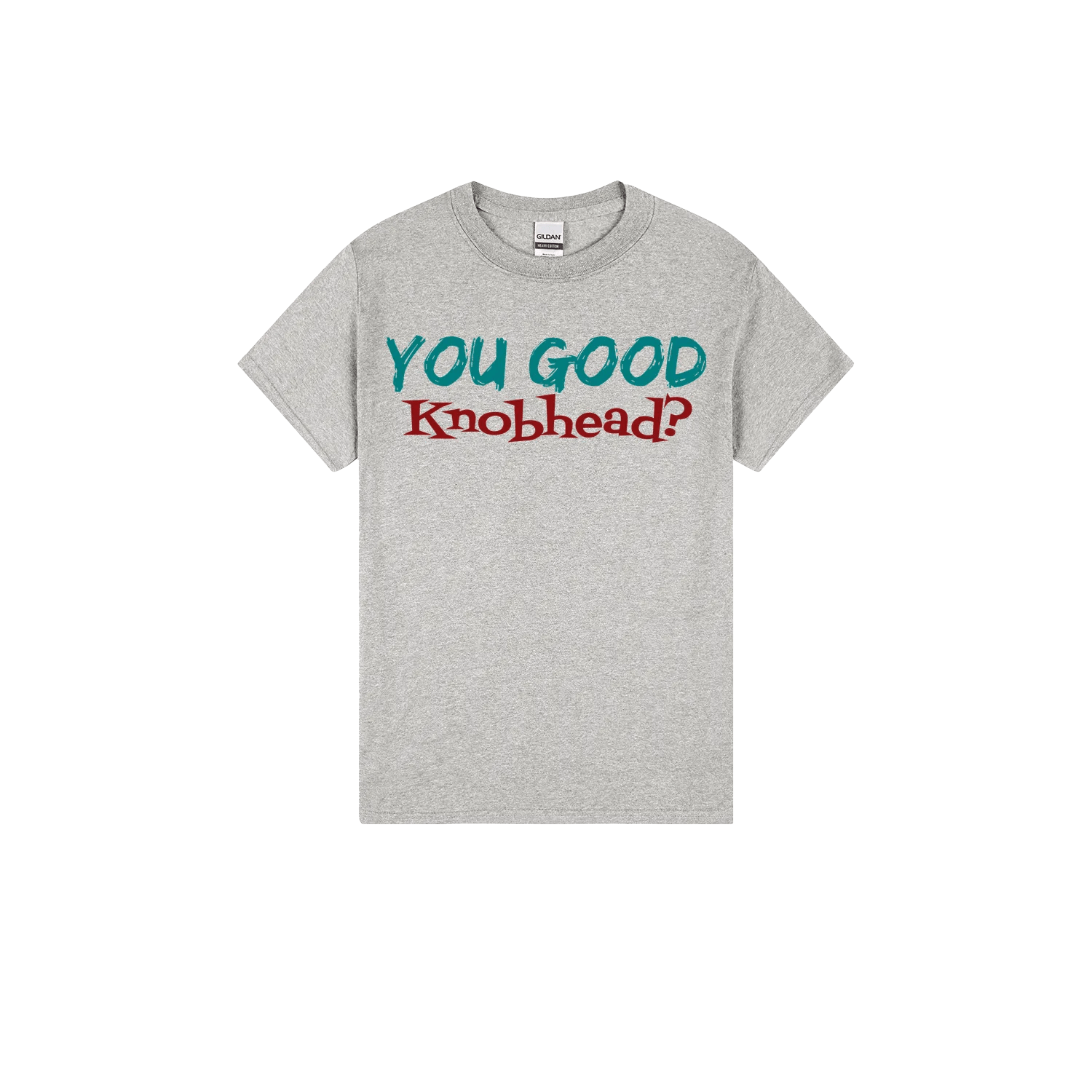 You Good Kn*bhead? - You Good? Clothing