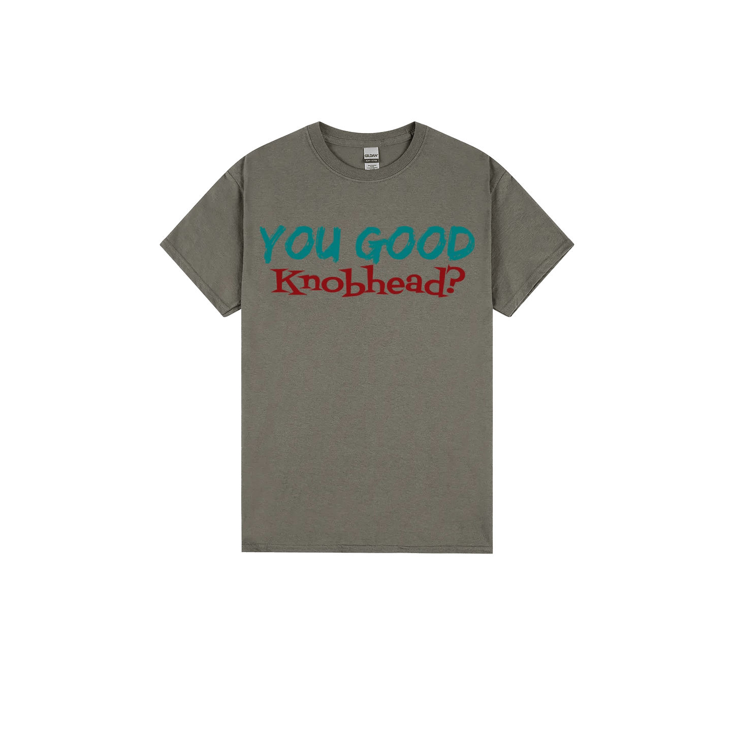 You Good Kn*bhead? - You Good? Clothing