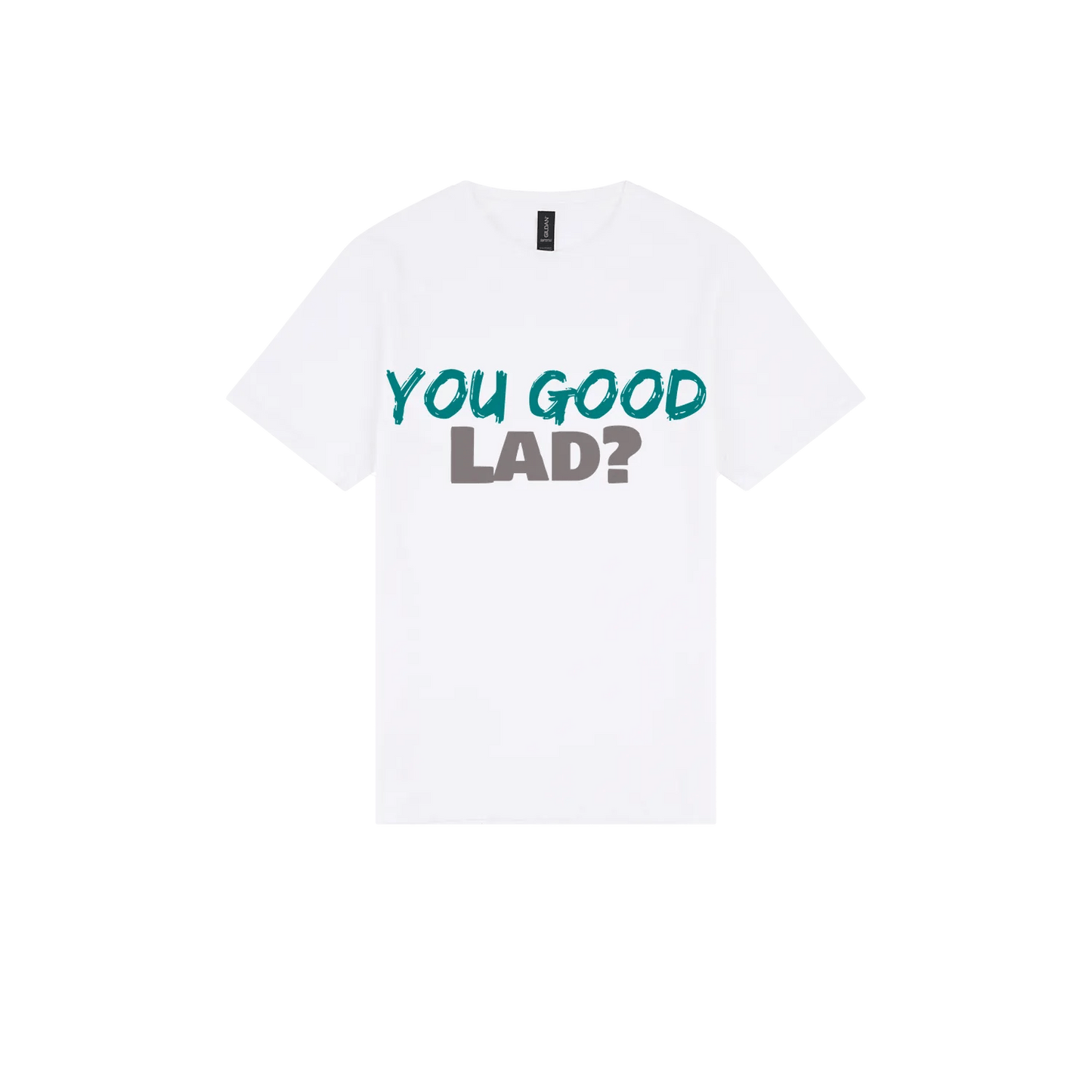 You Good Lad? - You Good? Clothing