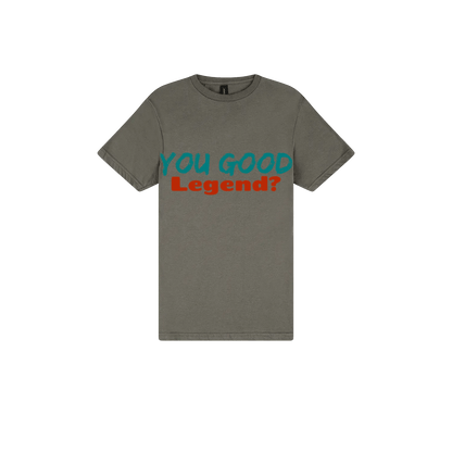 You Good Legend? - You Good? Clothing