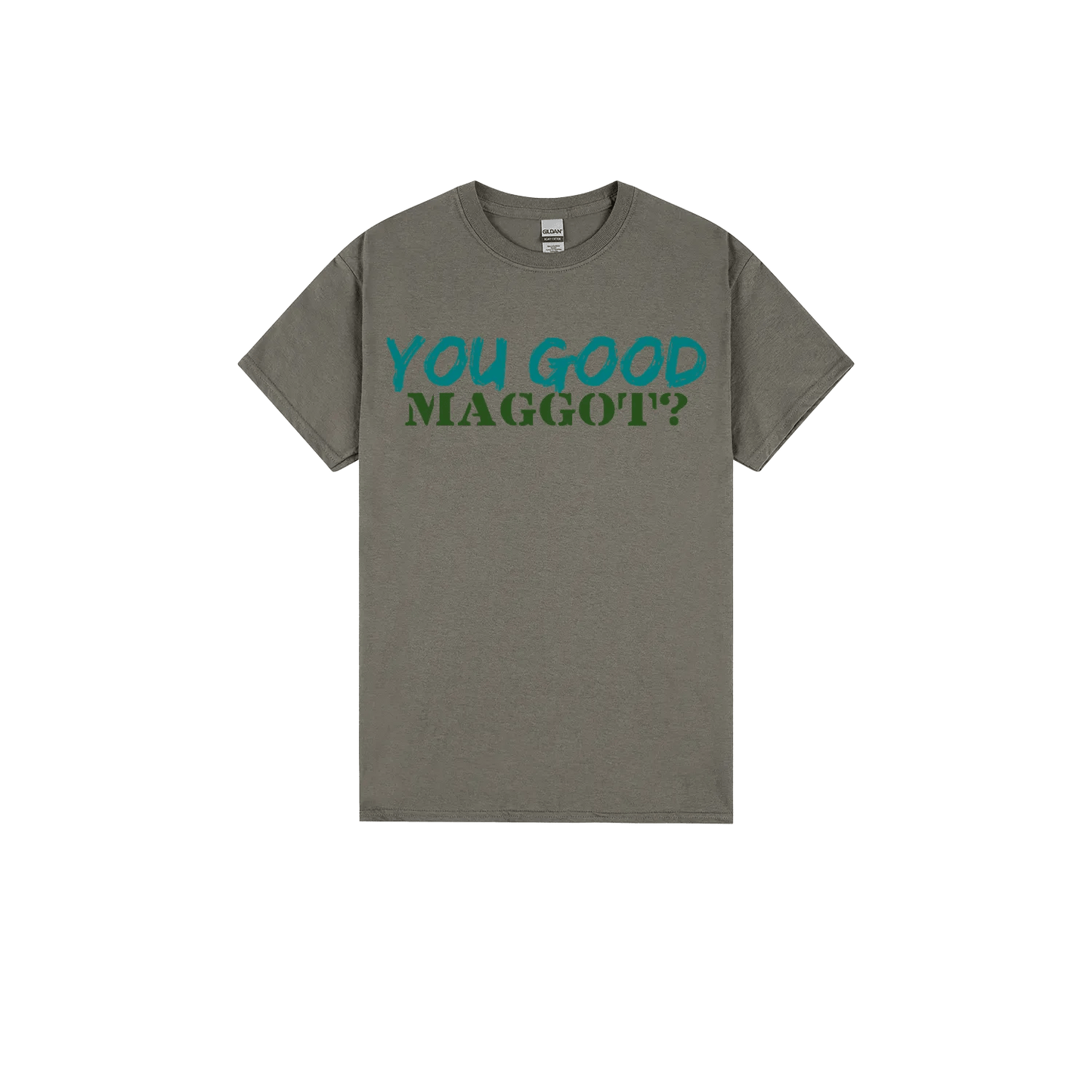 You Good Maggot? - You Good? Clothing