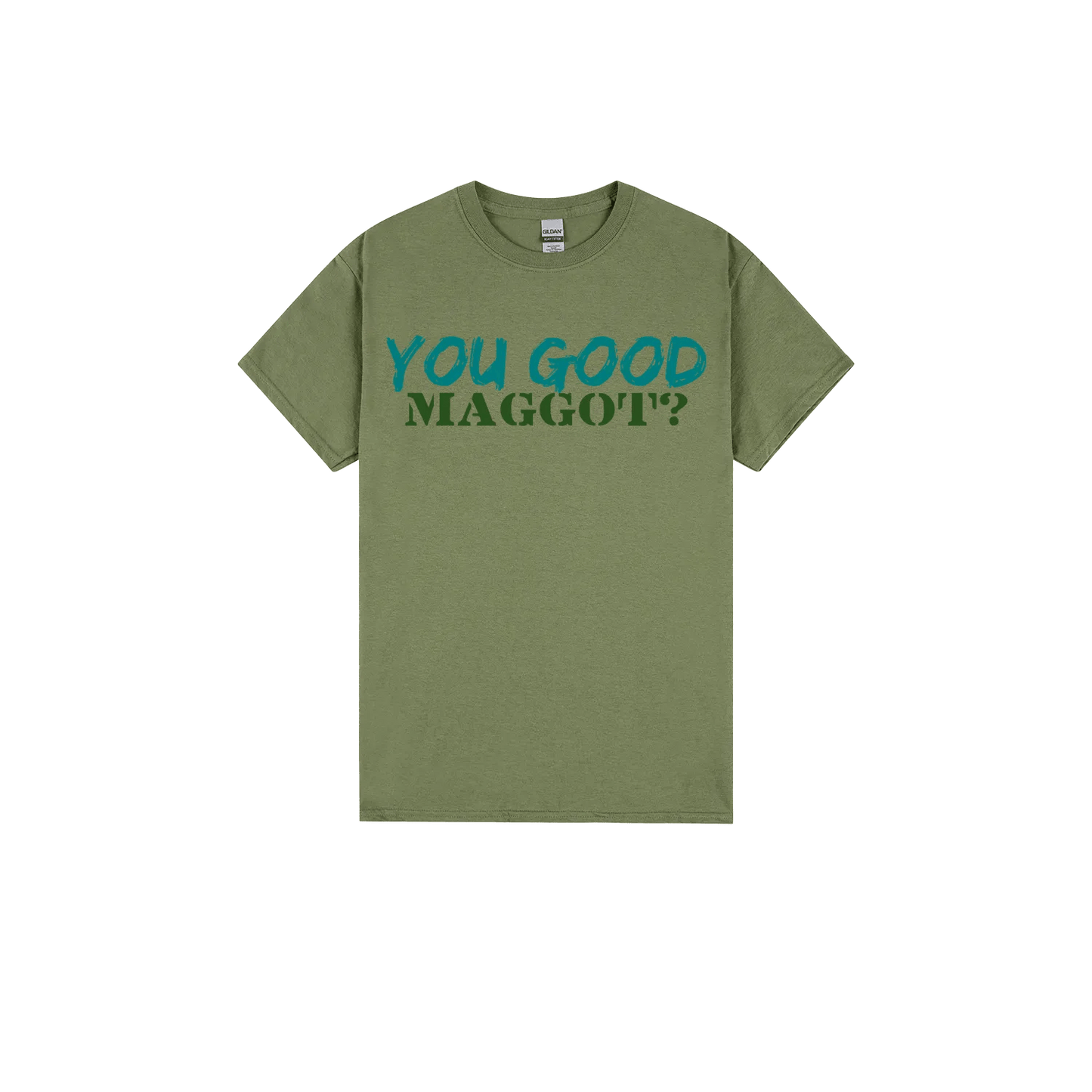 You Good Maggot? - You Good? Clothing