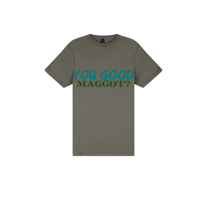 You Good Maggot? - You Good? Clothing