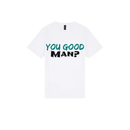 You good Man? - You Good? Clothing