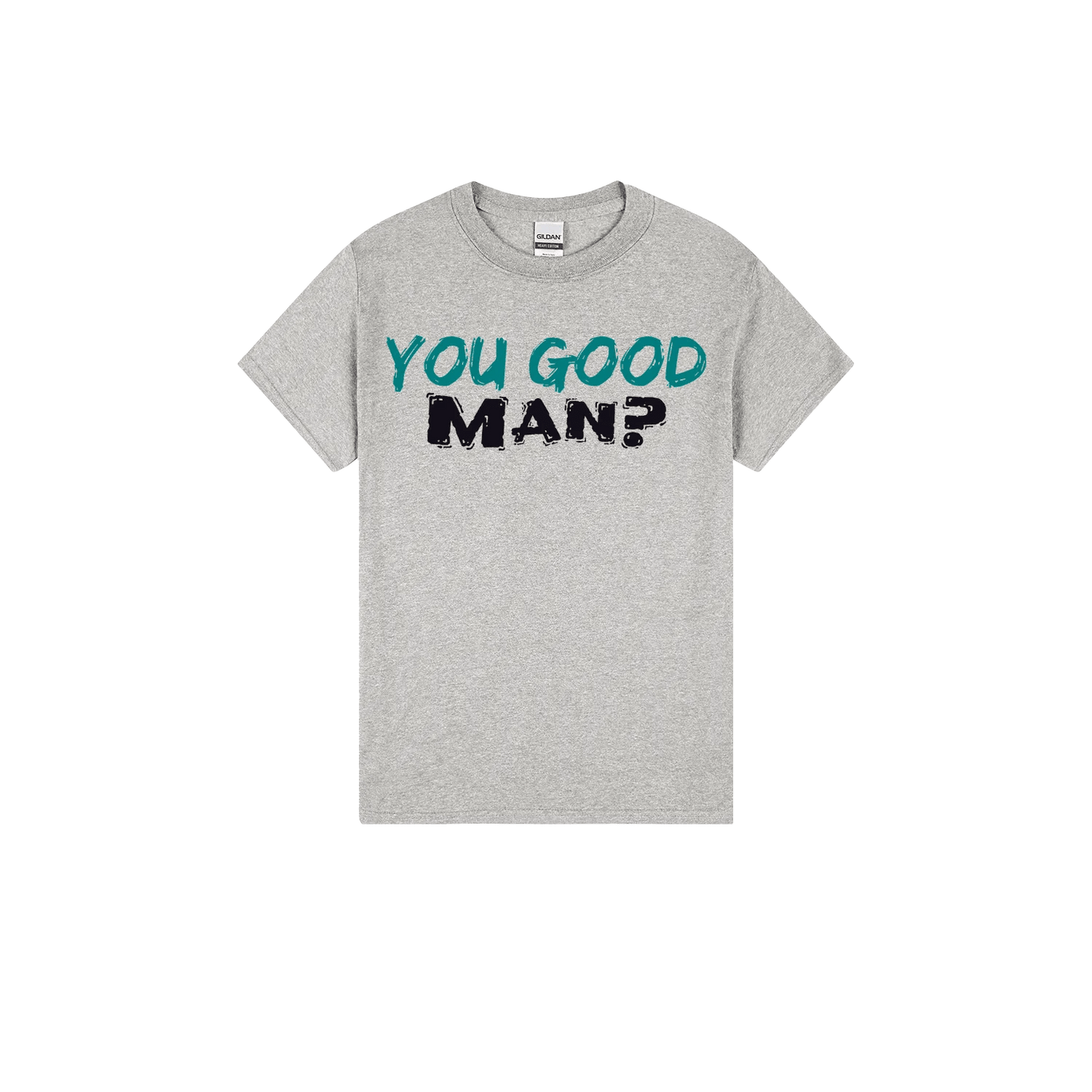 You good Man? - You Good? Clothing