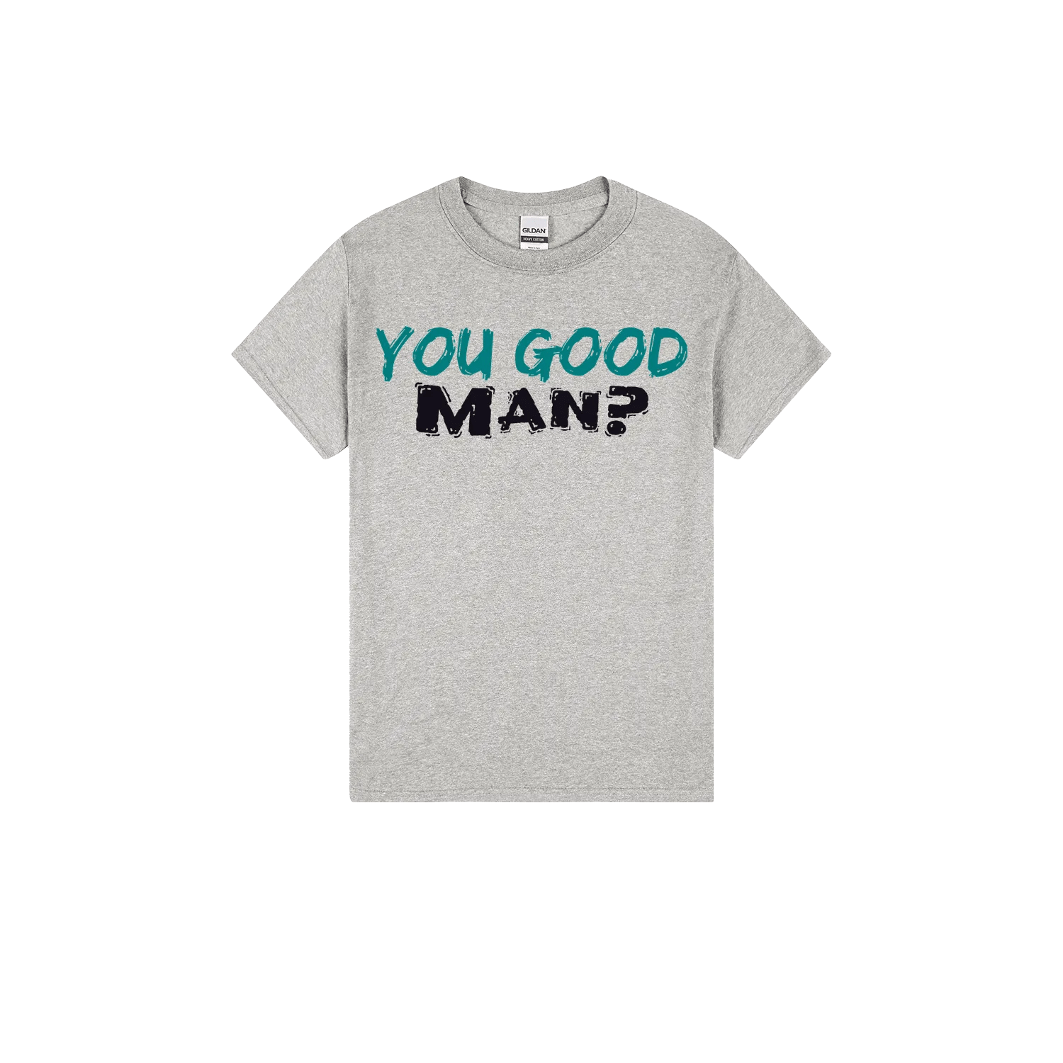 You good Man? - You Good? Clothing