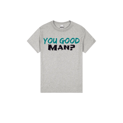 You good Man? - You Good? Clothing