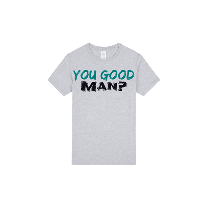 You good Man? - You Good? Clothing