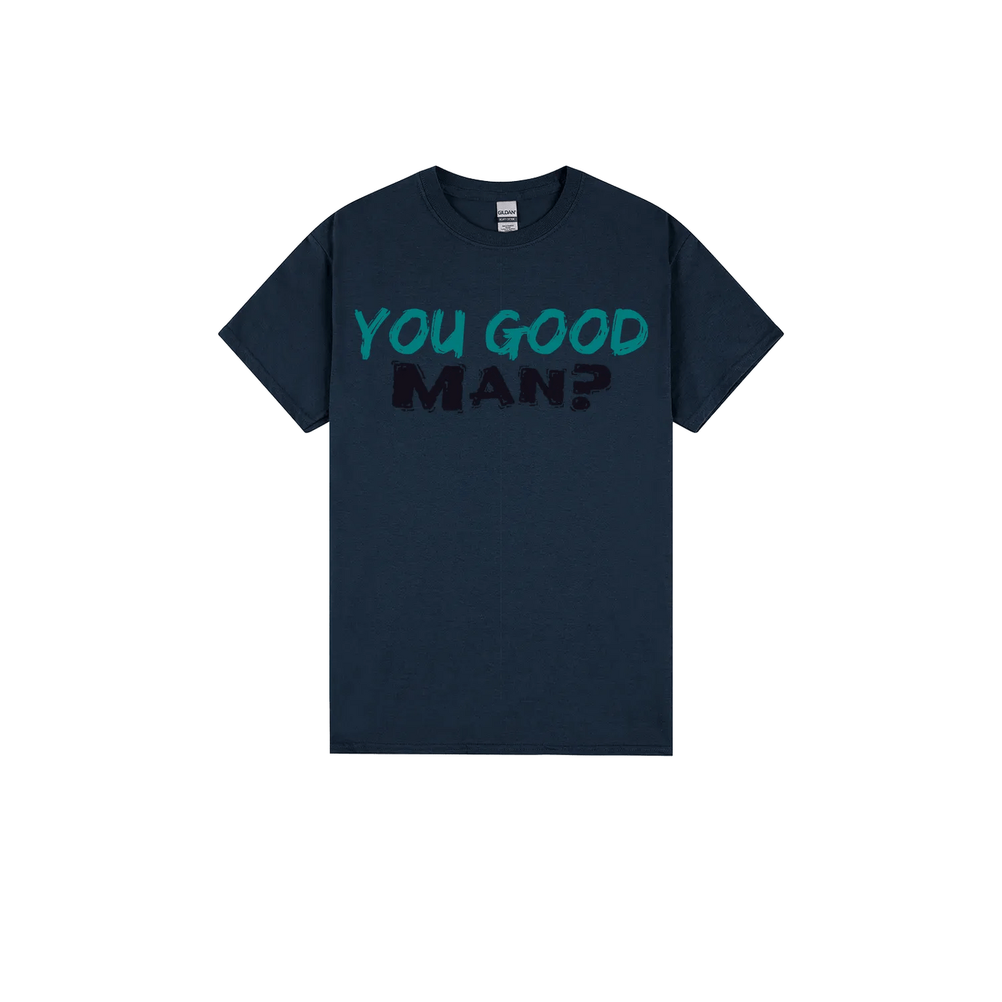 You good Man? - You Good? Clothing