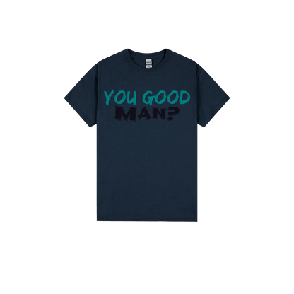 You good Man? - You Good? Clothing