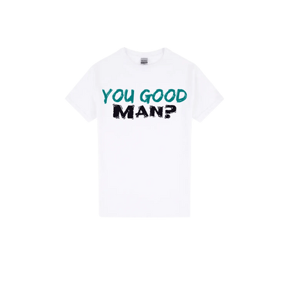 You good Man? - You Good? Clothing