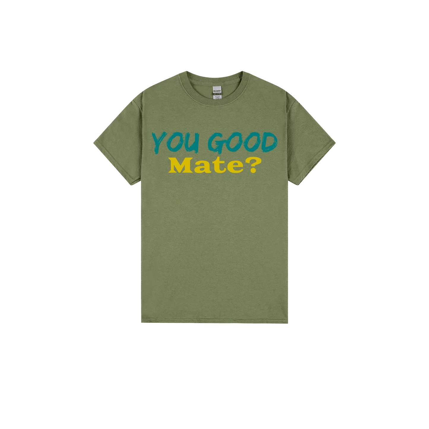 You Good Mate? - You Good? Clothing