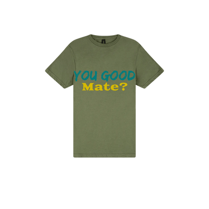 You Good Mate? - You Good? Clothing