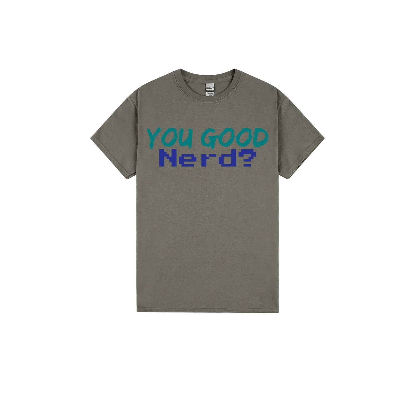 You Good Nerd? - You Good? Clothing