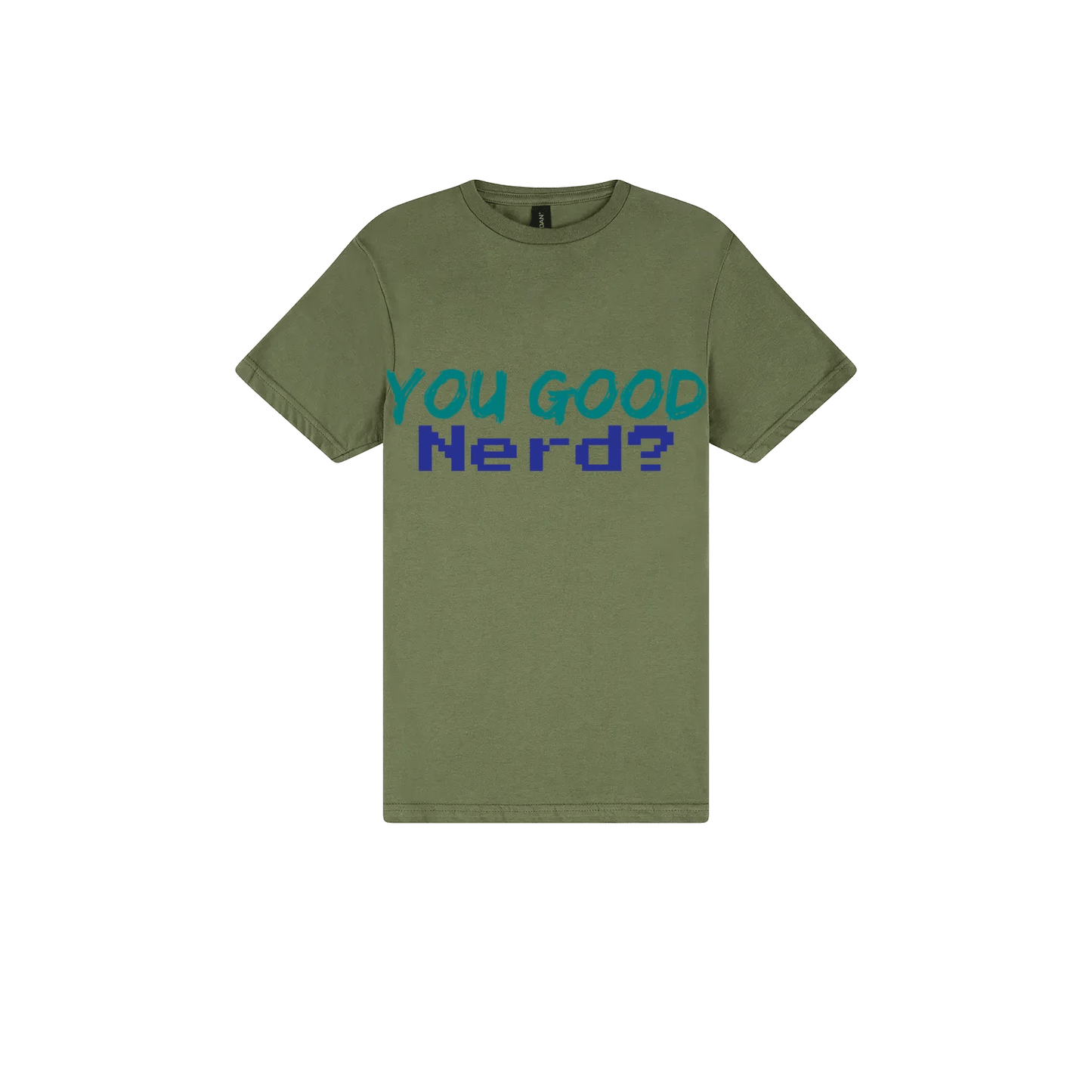 You Good Nerd? - You Good? Clothing