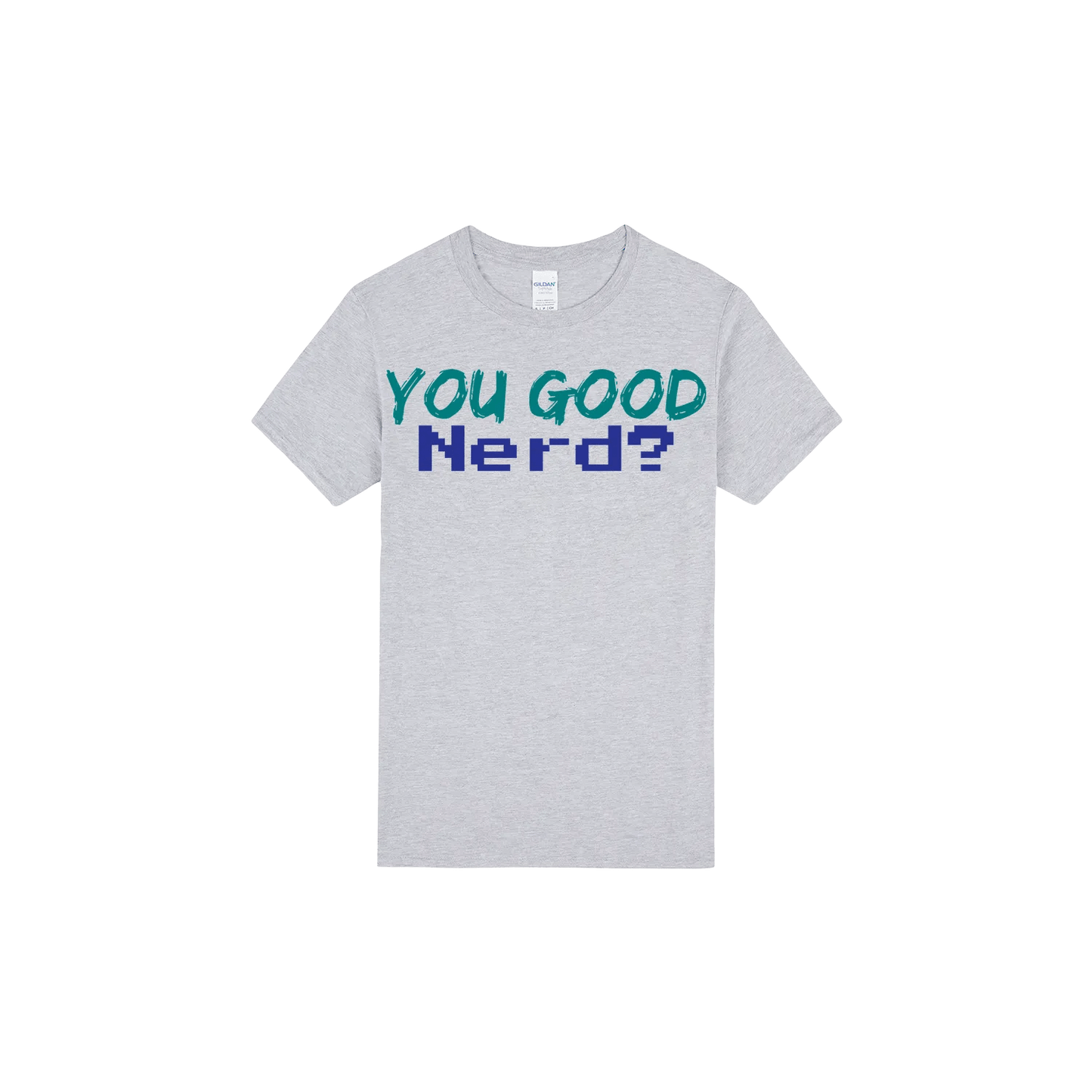 You Good Nerd? - You Good? Clothing