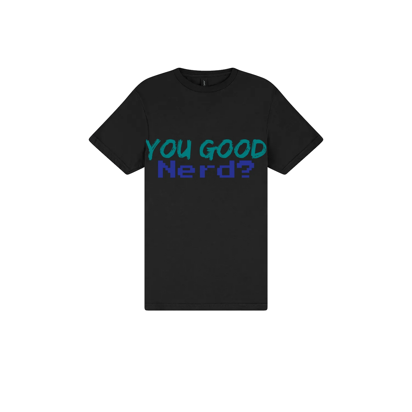You Good Nerd? - You Good? Clothing