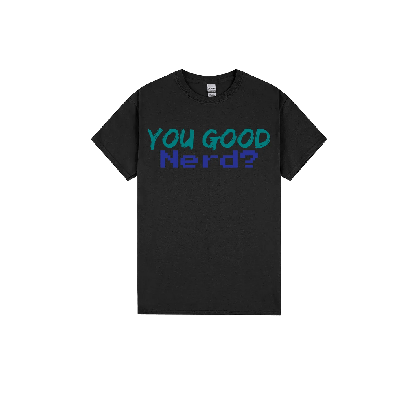 You Good Nerd? - You Good? Clothing