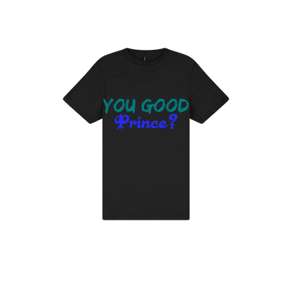You Good Prince? - You Good? Clothing