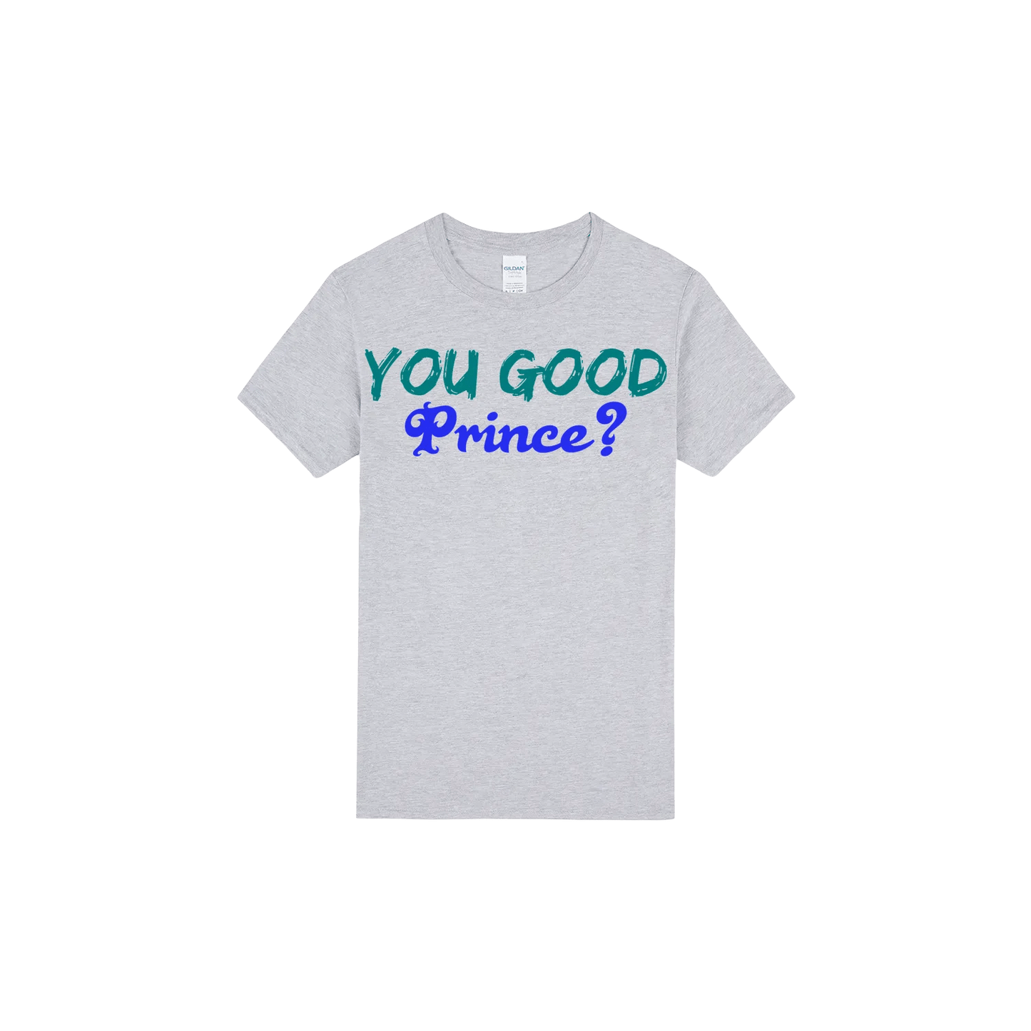 You Good Prince? - You Good? Clothing