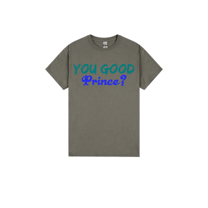 You Good Prince? - You Good? Clothing