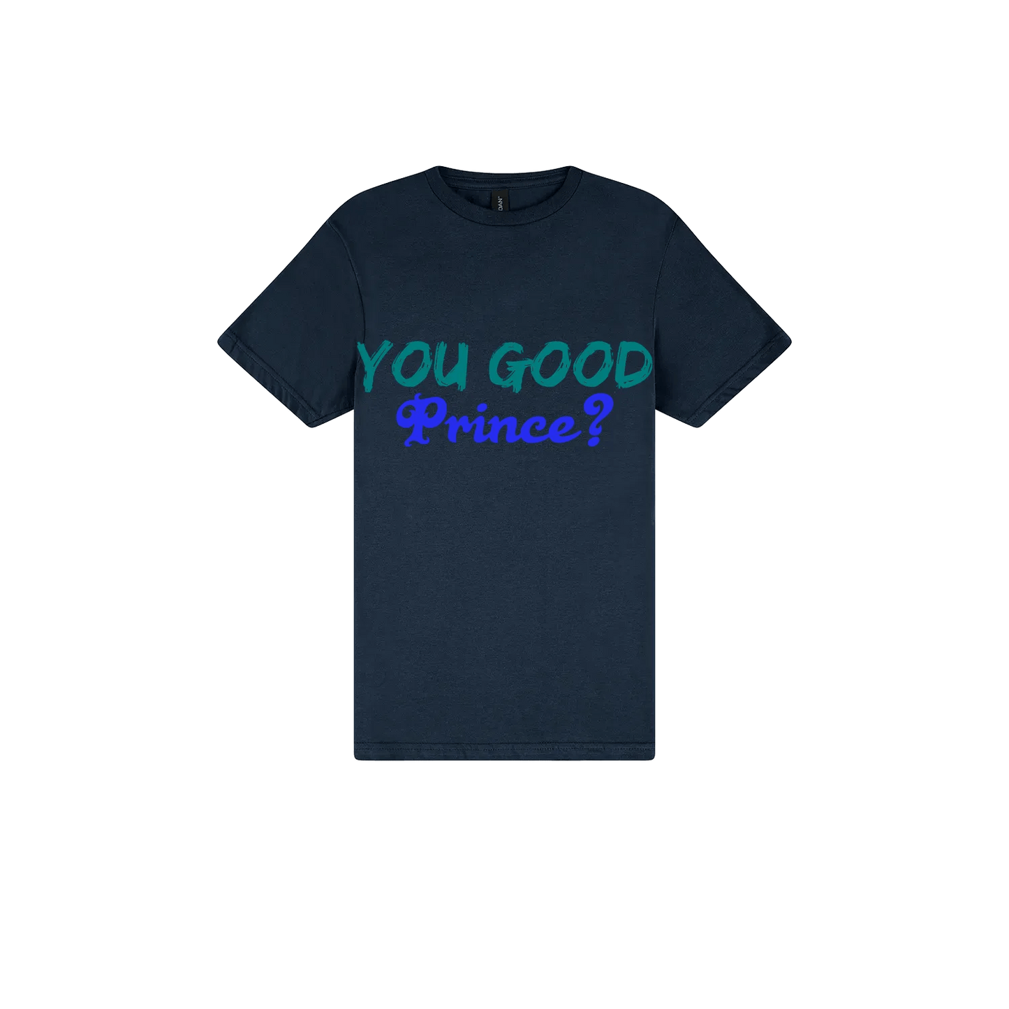 You Good Prince? - You Good? Clothing