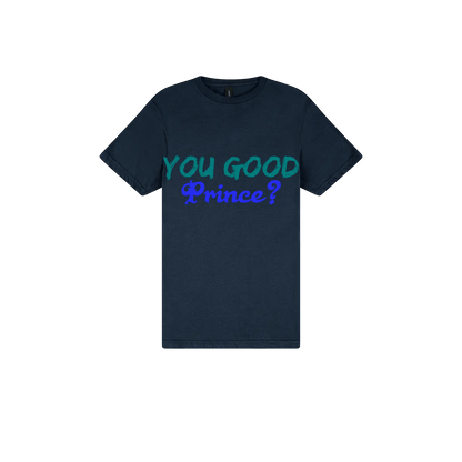 You Good Prince? - You Good? Clothing