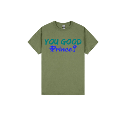 You Good Prince? - You Good? Clothing