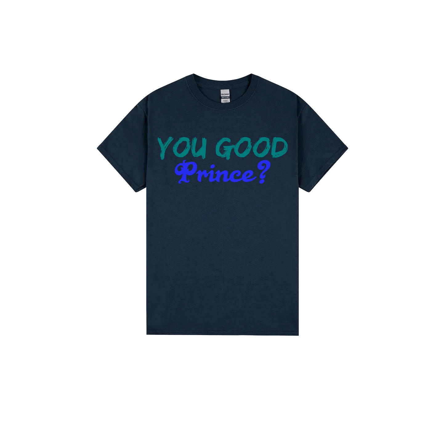 You Good Prince? - You Good? Clothing