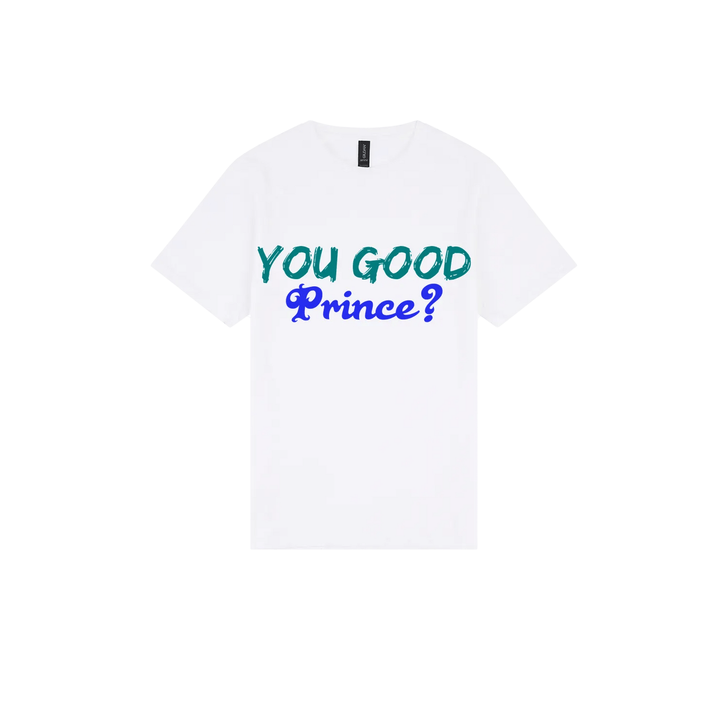 You Good Prince? - You Good? Clothing