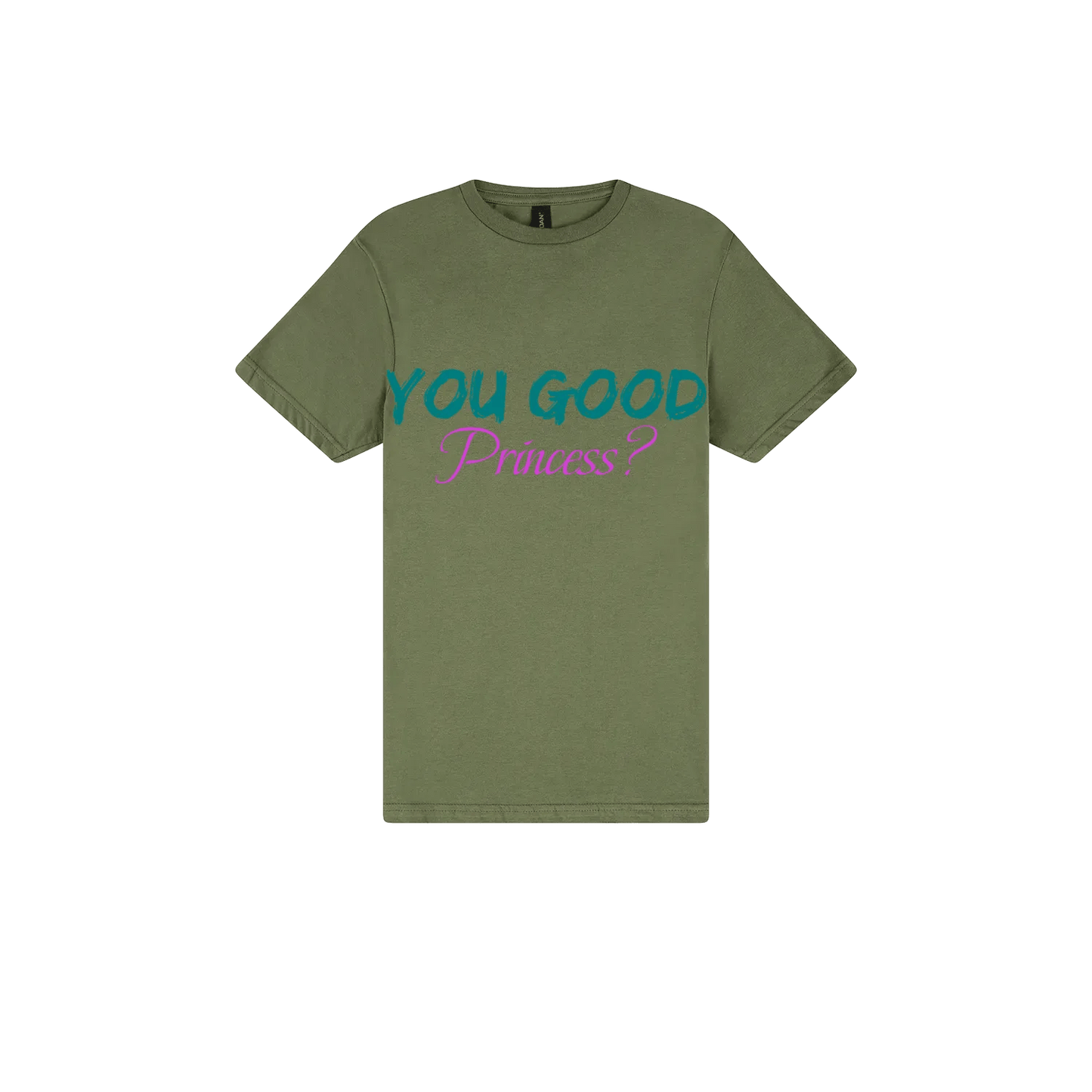 You Good Princess? - You Good? Clothing