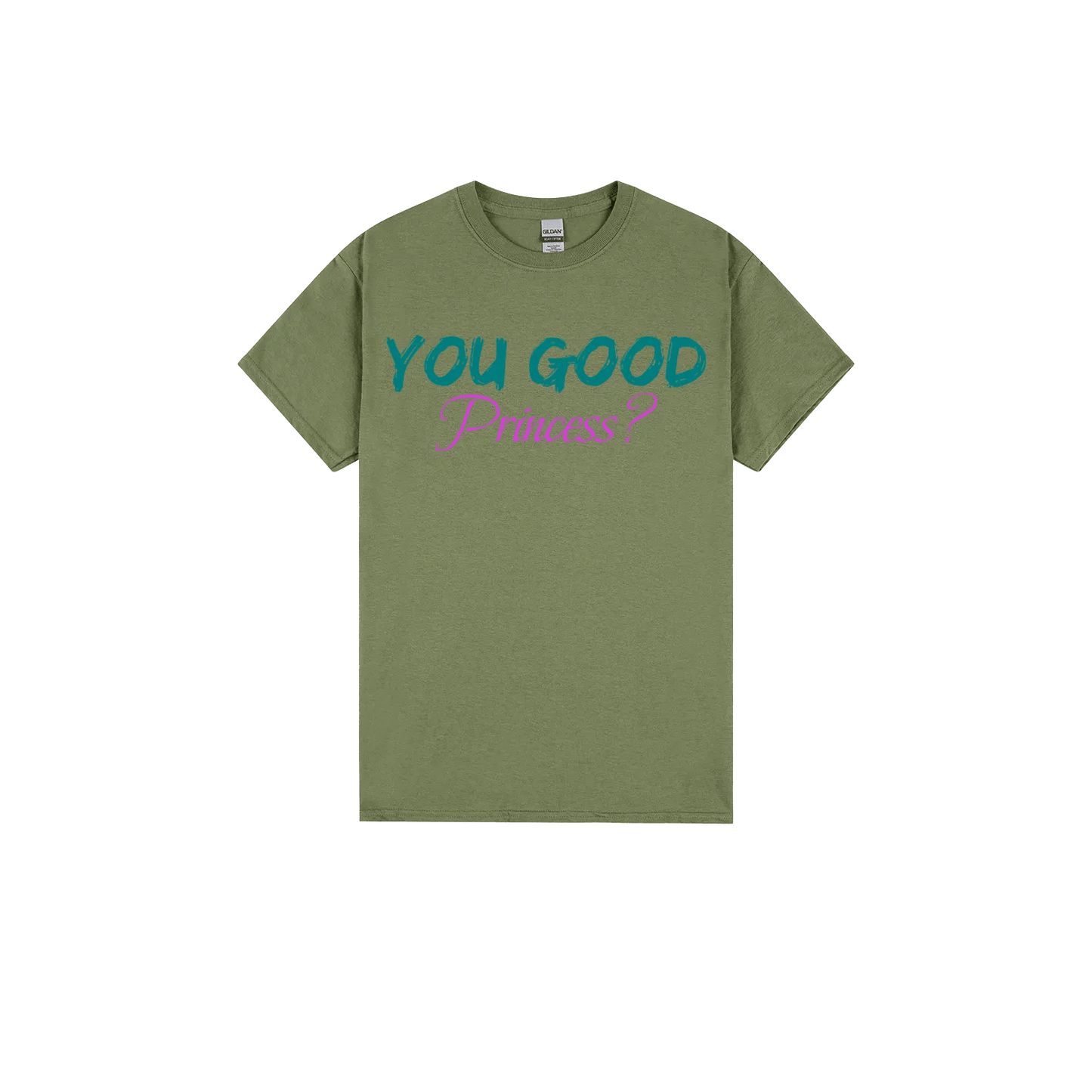 You Good Princess? - You Good? Clothing