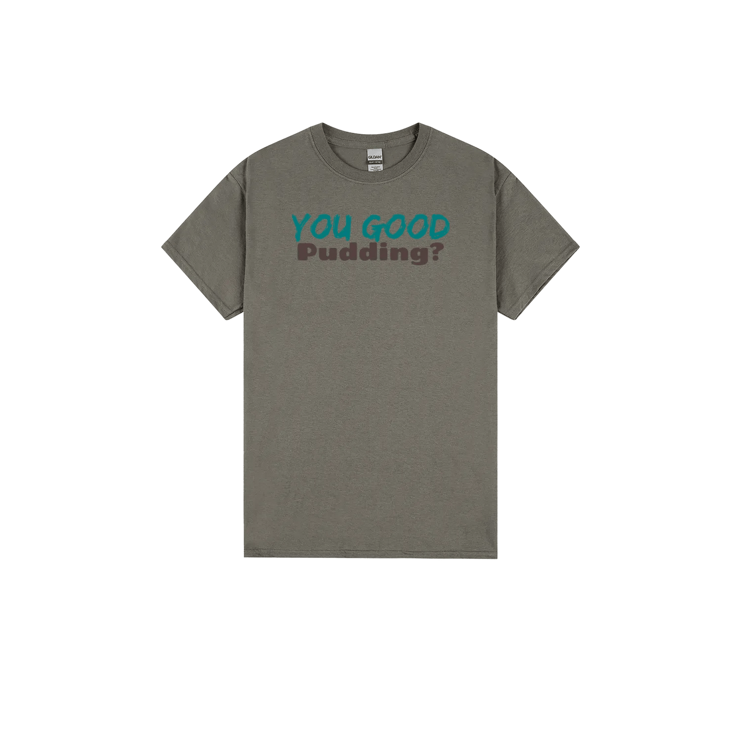 You Good Pudding? - Classic Print Tee - You Good? Clothing