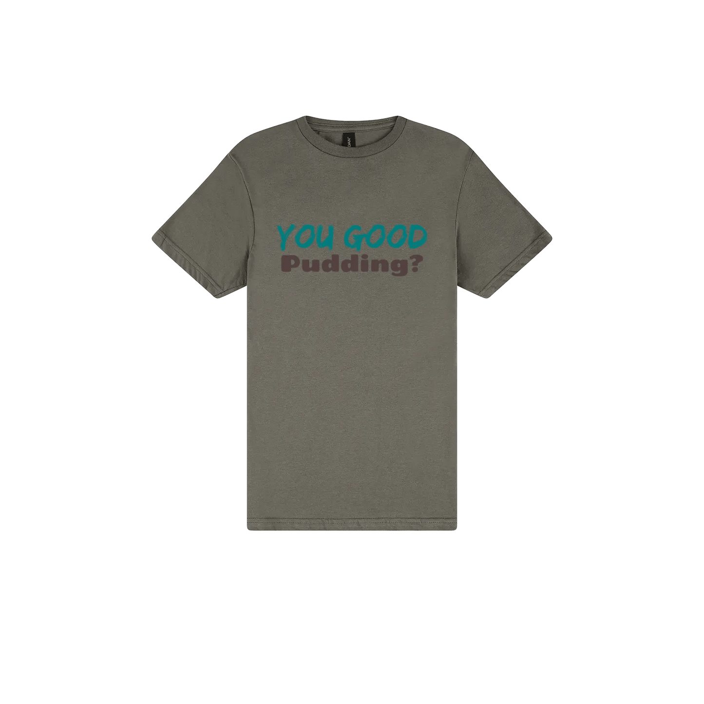 You Good Pudding? - Classic Print Tee - You Good? Clothing