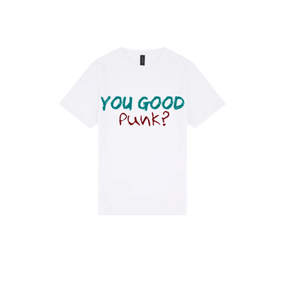 You Good Punk? - You Good? Clothing