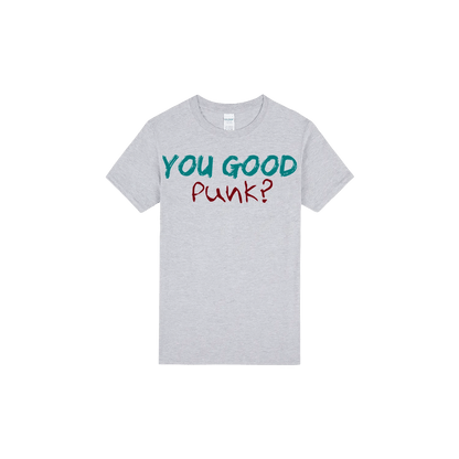 You Good Punk? - You Good? Clothing