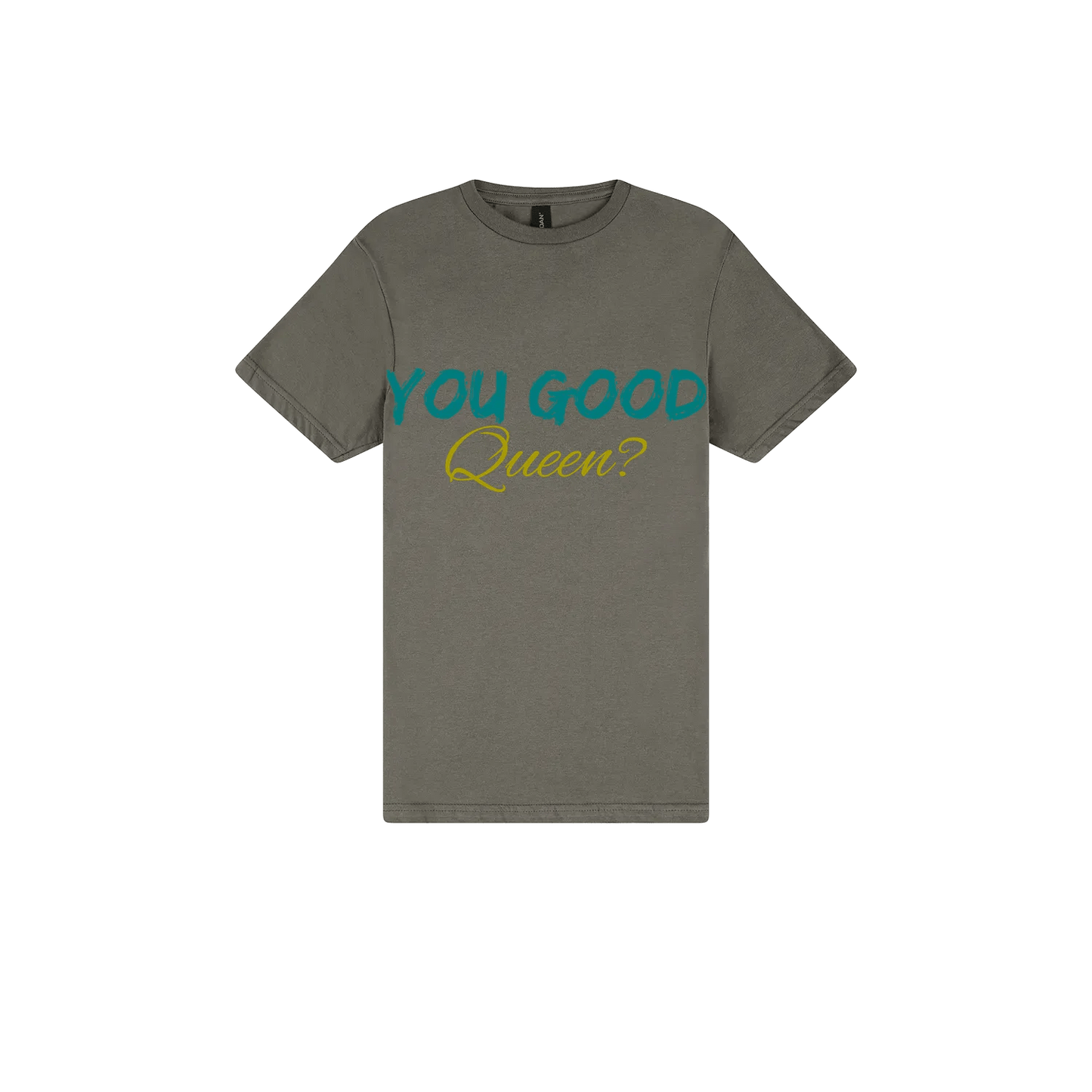 You Good Queen? - You Good? Clothing